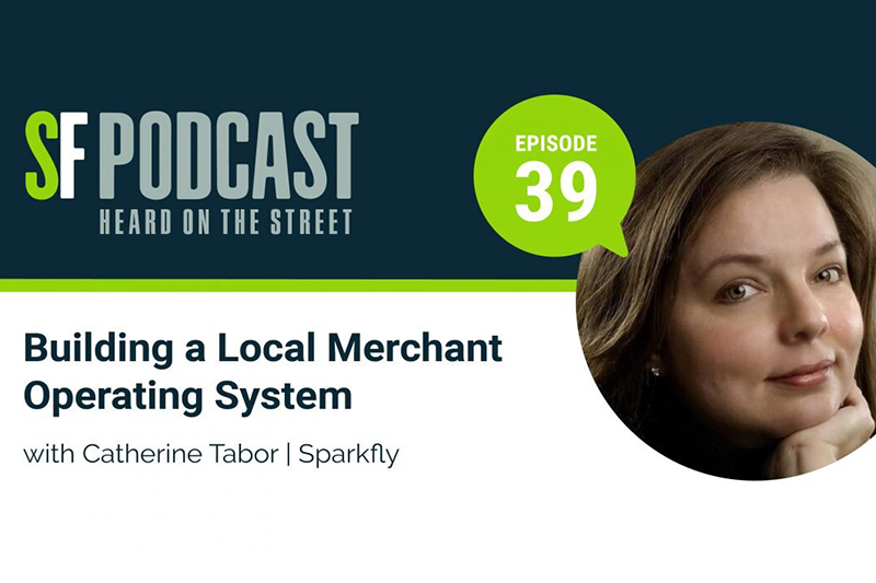 Street Fight Podcast: Sparkfly Helps Digital Marketers Innovate Faster