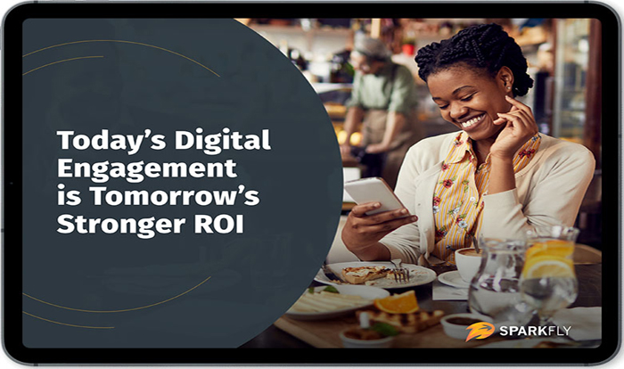 [Whitepaper] Today’s Digital Engagement is Tomorrow’s Stronger ROI