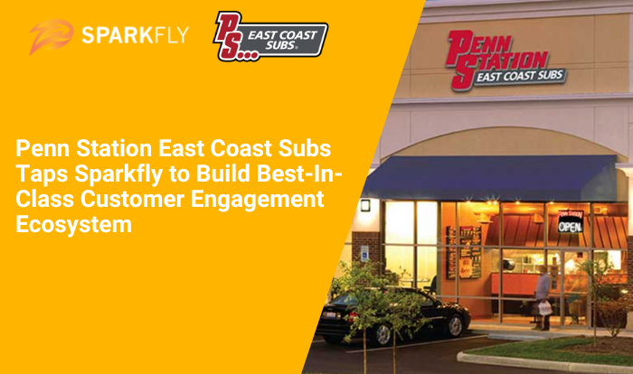 Penn Station East Coast Subs Taps Sparkfly to Build Best-In-Class Customer Engagement Ecosystem